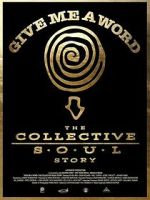 Watch Give Me a Word: The Collective Soul Story Movie2k
