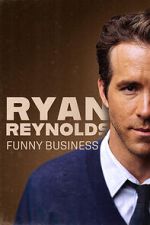 Watch Ryan Reynolds: Funny Business Movie2k