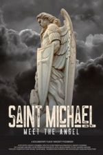 Watch Saint Michael: Meet the Angel Movie2k