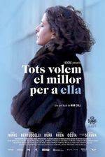 Watch Tots volem el millor per a ella Movie2k