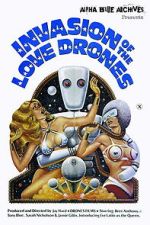 Watch Invasion of the Love Drones Movie2k