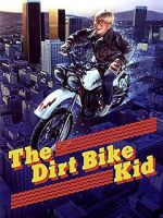 Watch The Dirt Bike Kid Movie2k