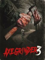 Watch Axegrinder 3 Movie2k