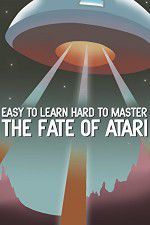 Watch Easy to Learn, Hard to Master: The Fate of Atari Movie2k