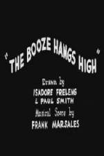 Watch The Booze Hangs High Movie2k
