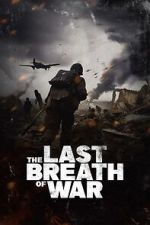 Watch The Last Breath of War Movie2k