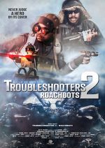 Watch Troubleshooters 2: Roachbots Movie2k