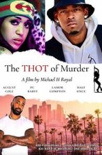 Watch The THOT of Murder Movie2k