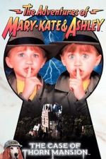 Watch The Adventures of Mary-Kate & Ashley: The Case of Thorn Mansion Movie2k