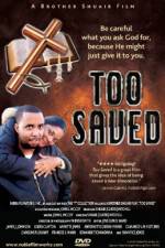 Watch Too Saved Movie2k