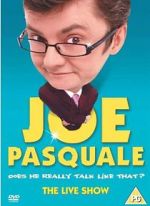 Watch Joe Pasquale: Does He Really Talk Like That? The Live Show Movie2k
