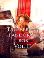 Watch Tales from Pandora\'s Box Vol. II Movie2k