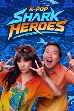 Watch K-Pop Shark Heroes Movie2k