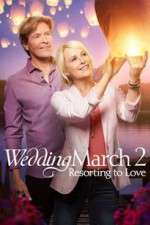 Watch The Wedding March 2: Resorting to Love Movie2k