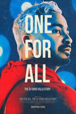 Watch One for All: The DJ Chris Villa Story Movie2k
