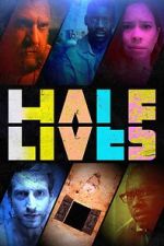 Watch Half Lives Movie2k