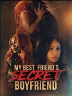 Watch My Best Friend\'s Secret Boyfriend Movie2k