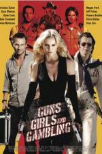 Watch Guns Girls and Gambling Movie2k