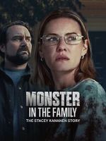 Watch Monster in the Family: The Stacey Kananen Story Movie2k