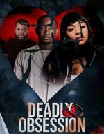 Watch Deadly Obsession Movie2k