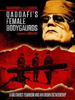 Watch Shadows of a Leader: Qaddafi\'s Female Bodyguards Movie2k