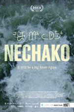 Watch Nechako: It Will Be a Big River Again Movie2k