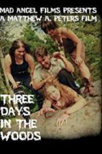 Watch Three Days in the Woods Movie2k