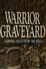 Watch National Geographic Warrior Graveyard Samurai Back From The Dead Movie2k