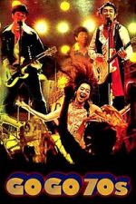 Watch Go Go 70\'s Movie2k