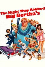 Watch The Night They Robbed Big Bertha\'s Movie2k