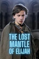 Watch The Lost Mantle of Elijah Movie2k