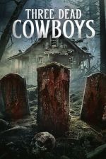 Watch Three Dead Cowboys Movie2k