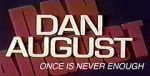 Watch Dan August: Once Is Never Enough Movie2k