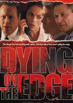 Watch Dying on the Edge Movie2k