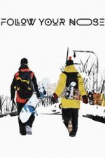 Watch Follow Your Nose Movie2k