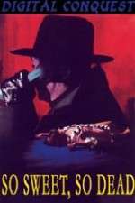 Watch So Sweet, So Dead Movie2k