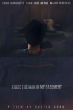 Watch I Hate the Man in My Basement Movie2k