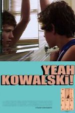 Watch Yeah Kowalski! Movie2k