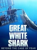 Watch Great White Shark: Beyond the Cage of Fear Movie2k