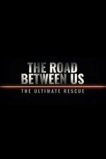 Watch The Road Between Us: The Ultimate Rescue Movie2k
