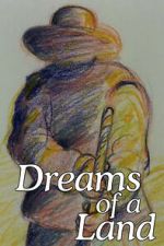 Watch Dreams of a Land Movie2k