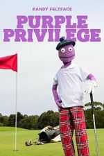 Watch Randy Feltface: Purple Privilege Movie2k