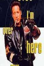 Watch Andrew Dice Clay I'm Over Here Now Movie2k