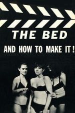 Watch The Bed and How to Make It! Movie2k