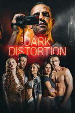 Watch Dark Distortion Movie2k