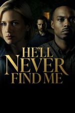 Watch He\'ll Never Find Me Movie2k