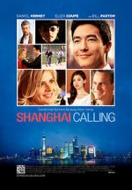Watch Shanghai Calling Movie2k