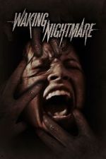 Watch Waking Nightmare Movie2k