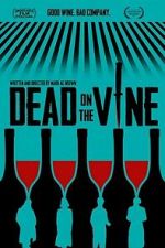 Watch Dead on the Vine Movie2k
