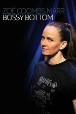 Watch Zoë Coombs Marr: Bossy Bottom Movie2k